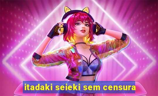 itadaki seieki sem censura